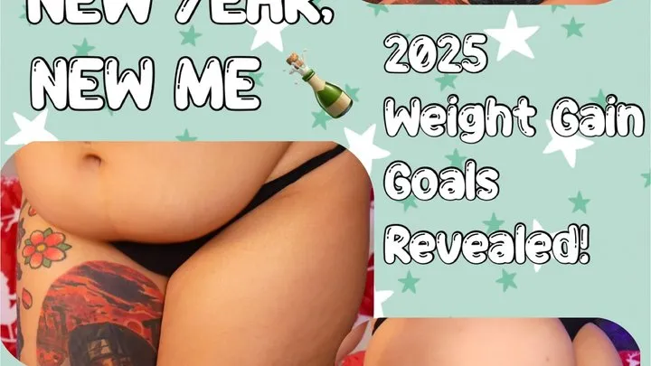 New Year, New Me: 2025 Weight Gain Goals Revealed!