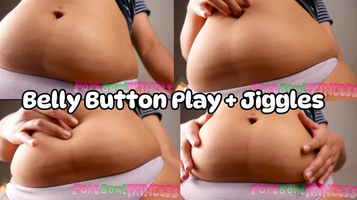 Belly Button Play + Jiggles