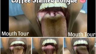 Mouth Tour Coffee Stained Tongue like I ate dirt Tongue Play showing My huge mouth Breathing on the camera