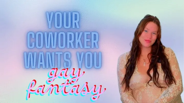 Your Coworker Wants You