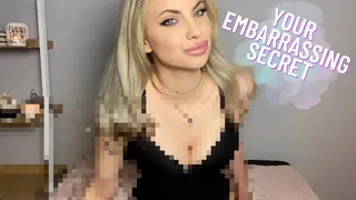 Your Embarrassing Secret (Beta Safe Censored Loser Porn)