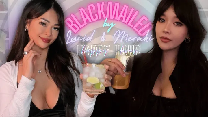 Blackmailed by Lucid & Meraki during Happy Hour