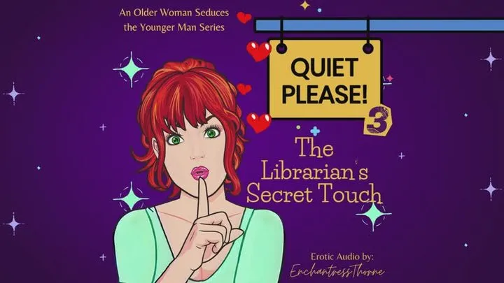 Quiet Please 03: Librarian's Secret Touch - Older woman younger man fantasy