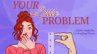 Your Little Problem