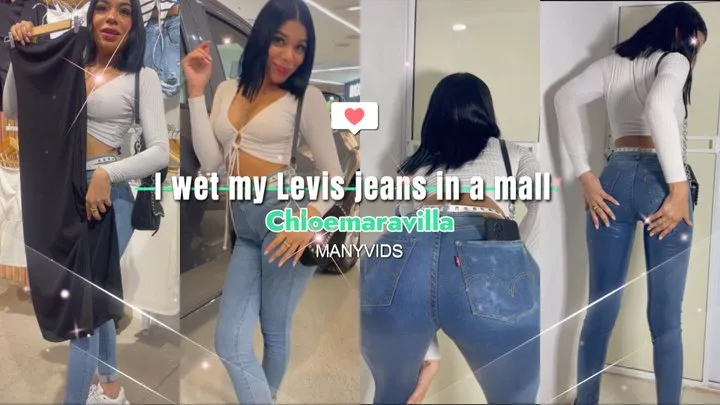 I WET MY LEVI'S JEANS IN A MALL