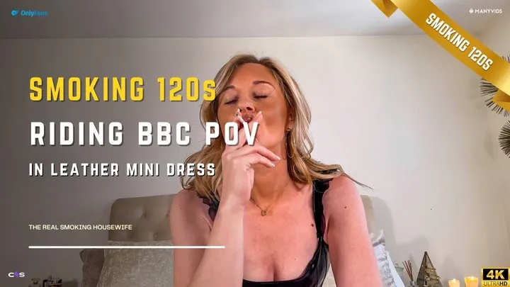 Smoking 120s And Riding BBC POV