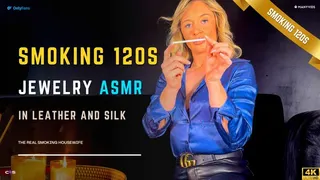 Smoking 120s and Jewelry ASMR