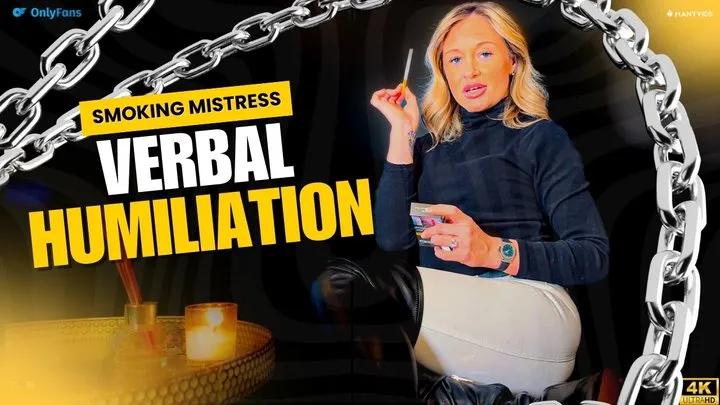 Smoking Mistress Verbal Humiliation | The Real Smoking Housewife