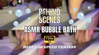 Behind The Scenes Bubble Bath ASMR