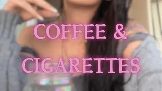 Coffee & cigarettes