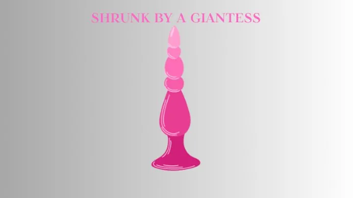 SHRUNK BY A GIANTESS MESMERIZE - Shrinking Fantasy, Erotic Giantess Fantasy Mind Fuck