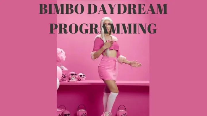 BIMBO DAYDREAM PROGRAMMING - Bimbo Training [Sissy Training] [Bimbo] [Sissy] [Daydreaming] [Programming] [Dumb Sissy]