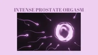 INTENSE PROSTATE ORGASM - PROSTATE MILKING, Hands Free Orgasm, HFO Mind Melt