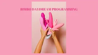 EXTREME BIMBO DAYDREAM PROGRAMMING - Bimbo Training Mind Fuck