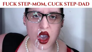 Fucking your step-mother while cuck step-dad watches