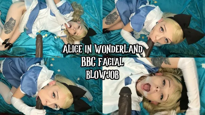 Alice in Wonderland BBC Facial Blowjob