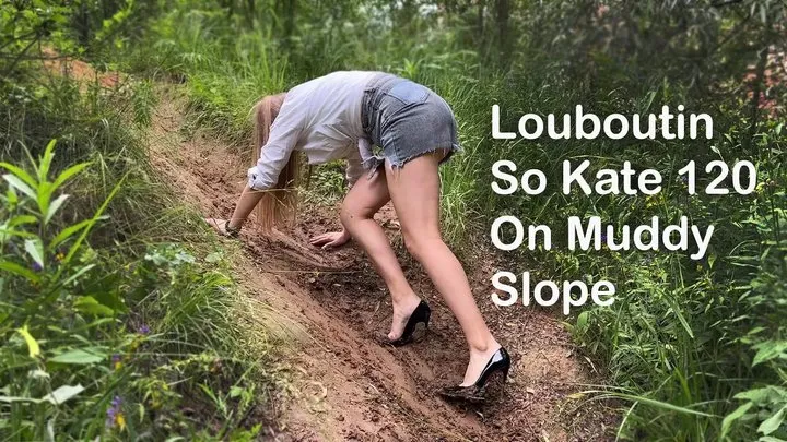 Authentic Louboutin So Kate 120 on the muddy slope, high heels in mud, louboutin in mud