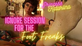 Ignore Session For The Foot Freaks