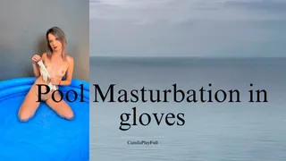 Gloves in pool masturbation