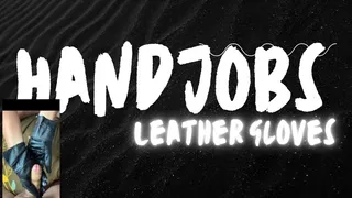 handjobs in leather gloves