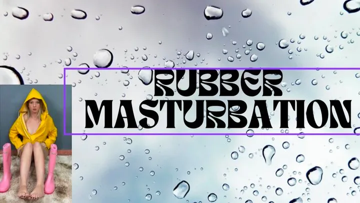 rubber masturbation play