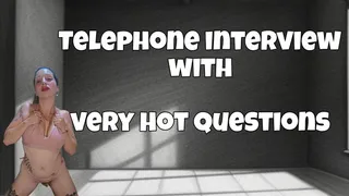 Telephone interview with very hot questions