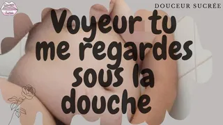 Voyeur - Regarde moi sous la douche