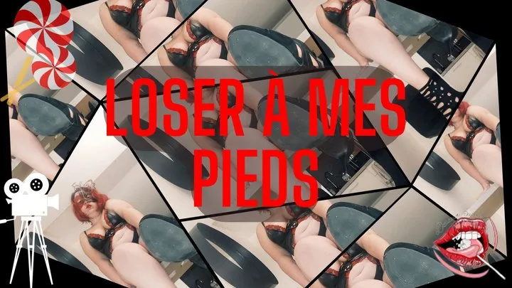 Loser à mes pieds