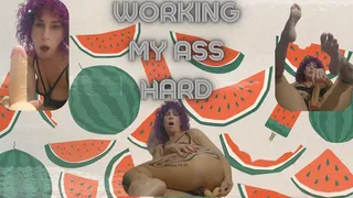 Working on my ass