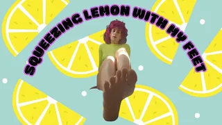 Squeezing lemon with my feet