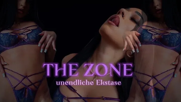 The Zone - unendliche Ekstase