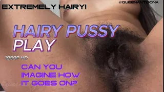 Hairy Pussy Play