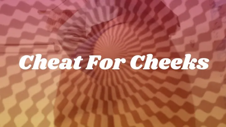 Cheat For Cheeks