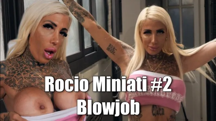 Rocio Miniati #2 - Blowjob