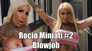 Rocio Miniati #2 - Blowjob