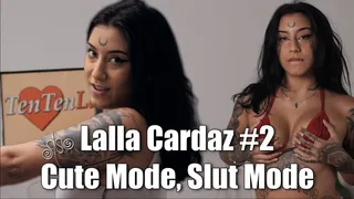 Lalla Cardaz #2 - Cute Mode, Slut Mode