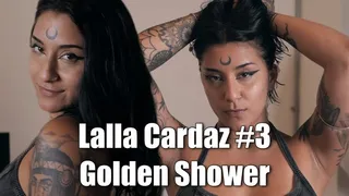 Lalla Cardaz #3 - Golden Shower