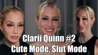 Clarii Quinn #2 - Cute Mode, Slut Mode