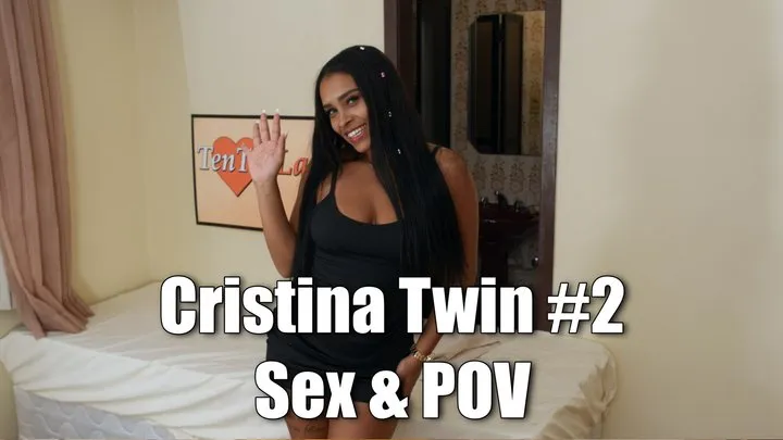 Cristina Twin #2 - Sex & POV