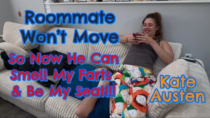 Roommate Won't Move! So I sit on his Face and Fart!