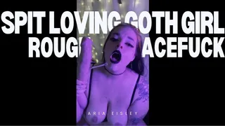 Spit-Loving Goth Girl Rough Dildo Facefuck