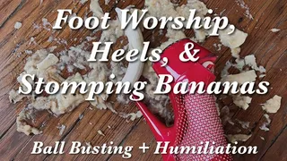 Foot Worship & Stomping Bananas