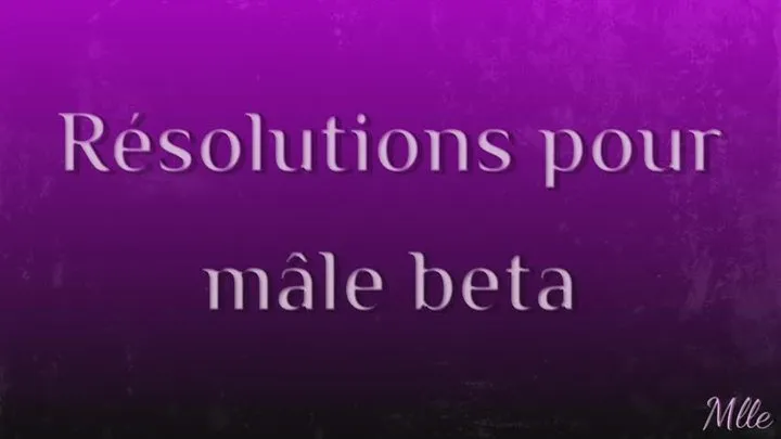 Résolutions pour mâle béta