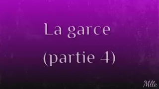 La garce 4