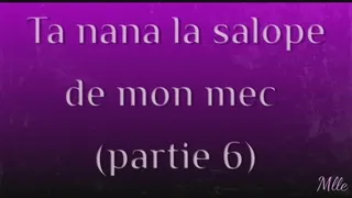 Ta nana, la salope de mon mec 7