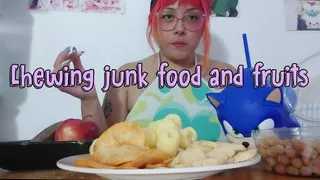 Chewing junk food and fruits