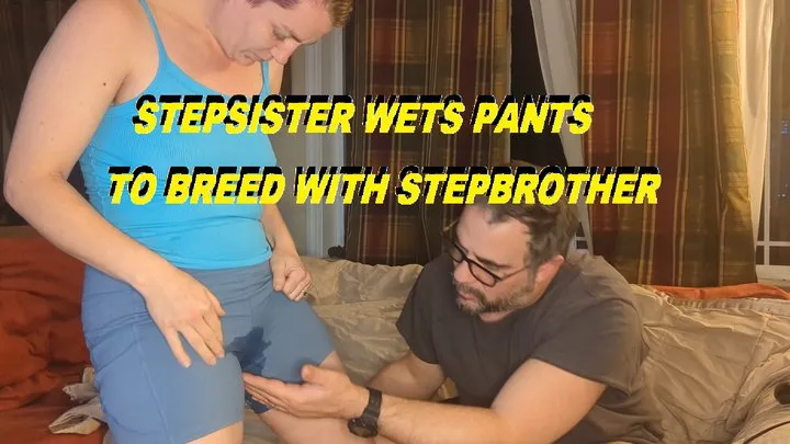 Taboo: Step-sister wets pants and breeds with step-brother