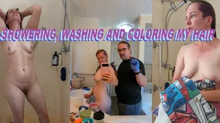 Dying my hair, showering and washing it