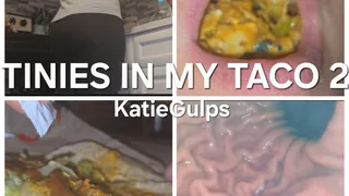 KatieGulps: Tinies In My Taco 2