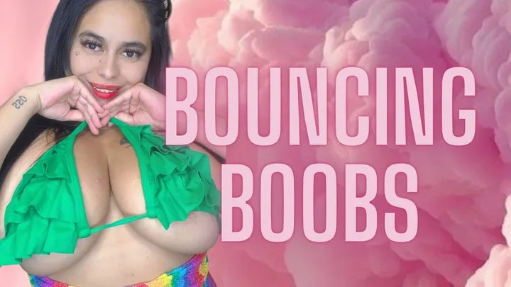 Bouncing my huge boobs